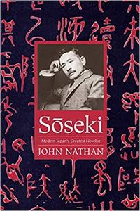 Sōseki Modern Japan's Greatest Novelist