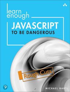 Learn Enough JavaScript to be Dangerous