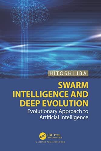 Swarm Intelligence and Deep Evolution Evolutionary Approach to Artificial Intelligence