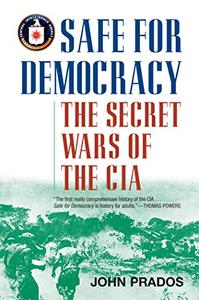 Safe for Democracy The Secret Wars of the CIA
