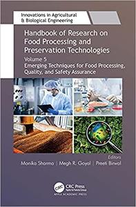 Handbook of Research on Food Processing and Preservation Technologies Volume 5 Emerging Techniques for Food Processing