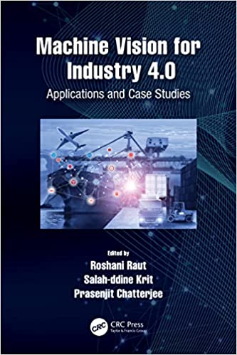 Machine Vision for Industry 4.0 Applications and Case Studies