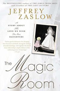 The Magic Room A Story About the Love We Wish for Our Daughters