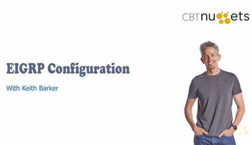 CBT Nuggets - EIGRP Configuration