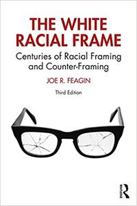 The White Racial Frame Ed 3