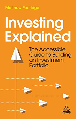 Investing Explained The Accessible Guide to Building an Investment Portfolio