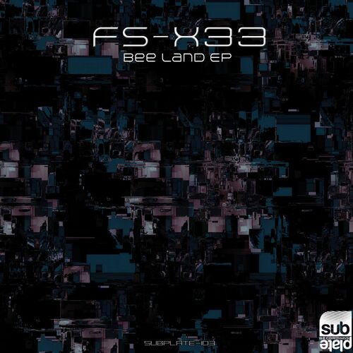 FS-X33 - Bee Land EP (2022)