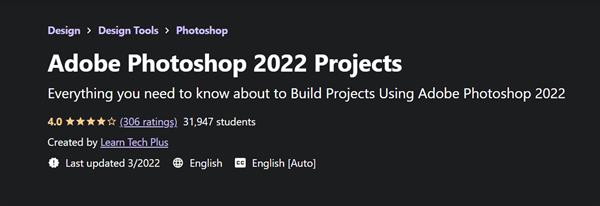 Adobe Photoshop 2022 Projects