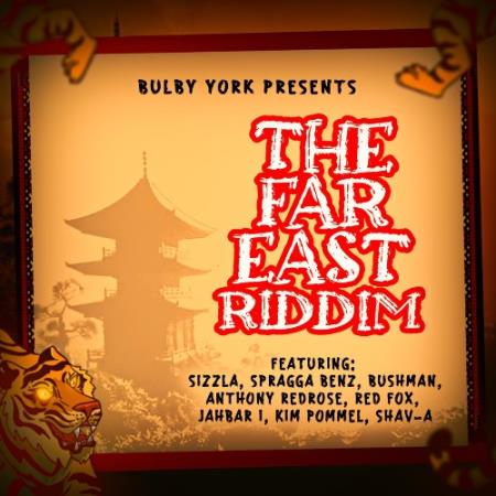 Bulby York Presents: The Far East Riddim (2022)