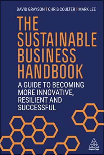 The Sustainable Business Handbook A Guide to Becoming More Innovative, Resilient and Successful
