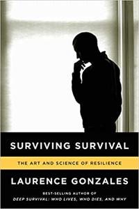 Surviving Survival The Art and Science of Resilience
