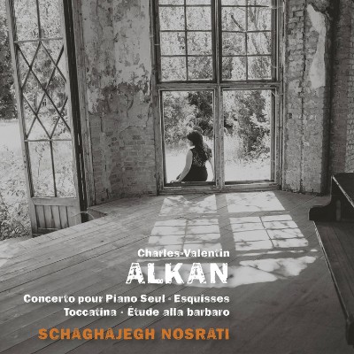 Charles Valentin Alkan - Alkan  Concerto pour piano seul, Esquisses, Toccatino & Étude alla barbaro