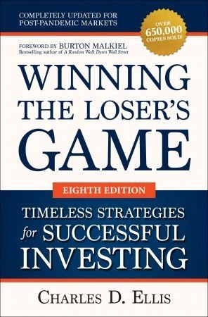 Winning the Loser's Game Timeless Strategies for Successful Investing, 8th Edition (True PDF)