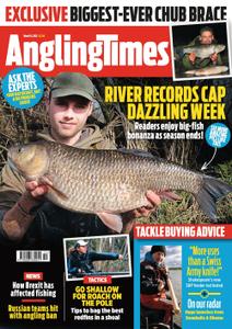 Angling Times - 15 March 2022