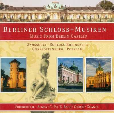 Felix Mendelssohn Bartholdy - Berlin Castles (Music From) - Graun, J G    Frederick Ii   Benda, F...