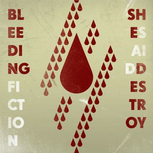 She Said Destroy - Bleeding Fiction (EP) 2012