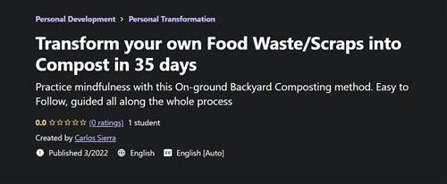 Transform your own Food Waste/Scraps into Compost in 35 days