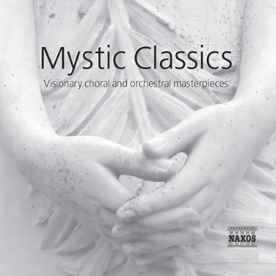 Arvo Pärt - Mystic Classics - Visionary Choral and Orchestral Masterpieces