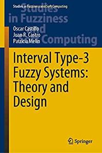 Interval Type-3 Fuzzy Systems Theory and Design