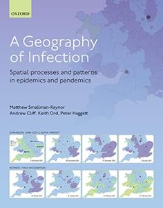 A Geography of Infection Spatial Processes and Patterns in Epidemics and Pandemics, 2nd Edition