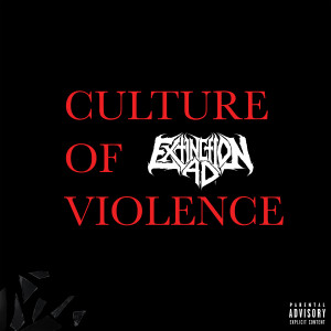 Extinction A.D. – Culture Of Violence (2022)