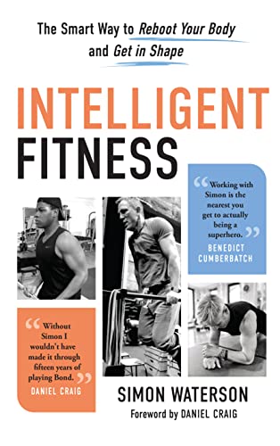 Intelligent Fitness The Smart Way to Reboot Your Body and Get in Shape