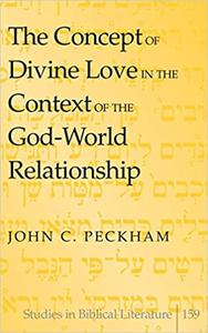 The Concept of Divine Love in the Context of the God-World Relationship