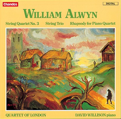 William Alwyn - Alwyn  String Quartet No  3 - String Trio - Rhapsody for Piano Quartet