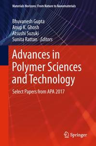 Advances in Polymer Sciences and Technology Select Papers from APA 2017