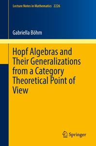 Hopf Algebras and Their Generalizations from a Category Theoretical Point of View
