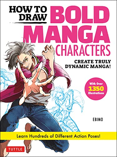 How to Draw Bold Manga Characters Create Truly Dynamic Manga! Learn Hundreds of Different Action Poses!