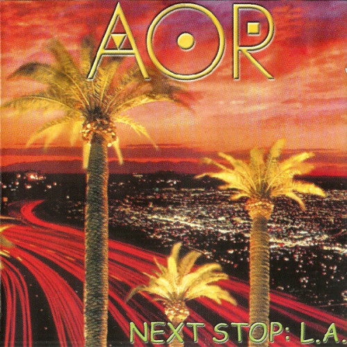 AOR - Next Stop L.A 2001 (Lossless)
