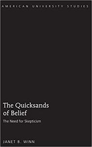 The Quicksands of Belief The Need for Skepticism