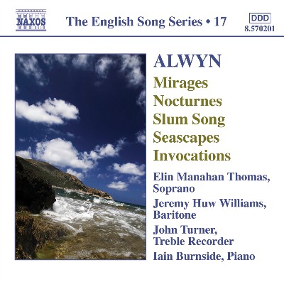 William Alwyn - Alwyn, W   Mirages   6 Nocturnes   Seascapes   Invocations (English Song, Vol  17)