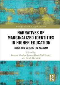Narratives of Marginalized Identities in Higher Education Inside and Outside the Academy