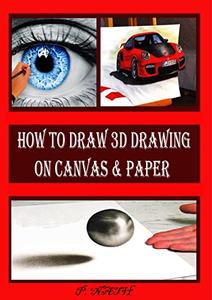 HOW TO DRAW 3D DRAWING ON CANVAS & PAPER