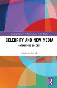 Celebrity and New Media Gatekeeping Success