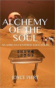 Alchemy of the Soul An African-centered Education