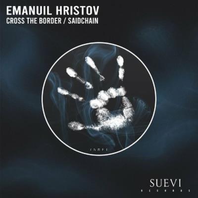VA - Emanuil Hristov - Cross The Border / Saidchain (2022) (MP3)