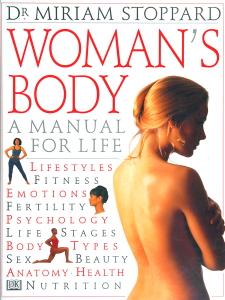 Woman's Body a Manual for Life