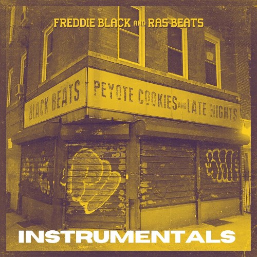 Freddie Black & Ras Beats - Black Beats, Peyote Cookies And Late Nights (Instrumentals) (2022)