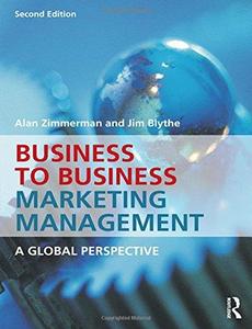 Business to Business Marketing Management A Global Perspective