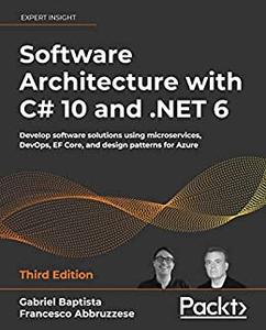 Software Architecture with C# 10 and .NET 6, 3rd Edition