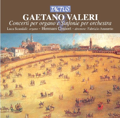Gaetano Valeri - Valeri  Concerti per organo e Sinfonie per orchestra