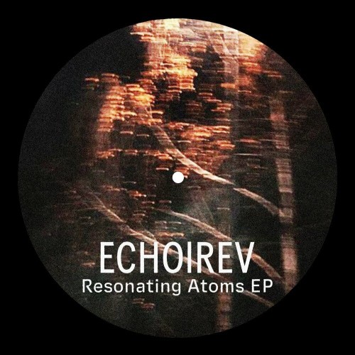VA - ECHO|REV - Resonating Atoms EP (2022) (MP3)