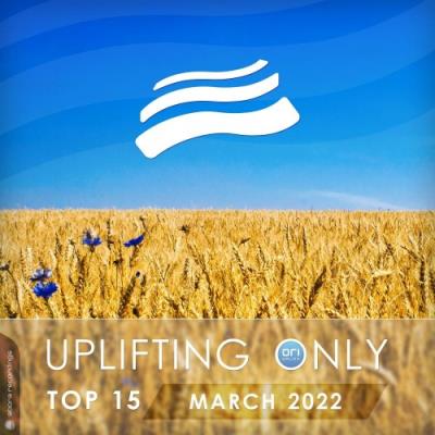 VA - Uplifting Only Top 15: March 2022 (Ukraine Special) (Extended Mixes) (2022) (MP3)