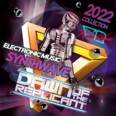 VA - Dawn Of The Replicant: Synthwave Electronic (2022) (MP3)