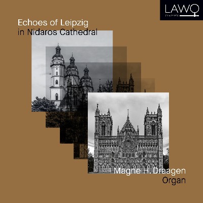 Ludvig Nielsen - Echoes of Leipzig in Nidaros Cathedral