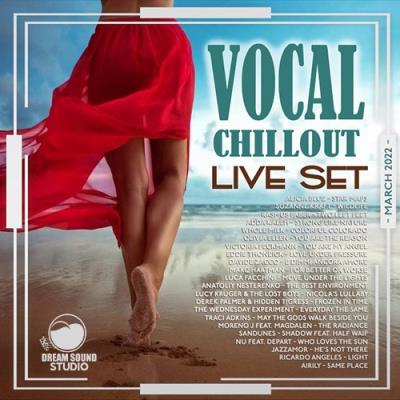 VA - Vocal Chillout Live Set (2022) (MP3)