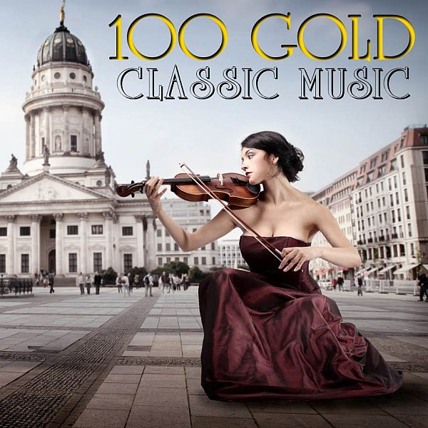 100 Gold Classic Music (Mp3)